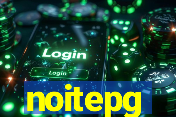 noitepg