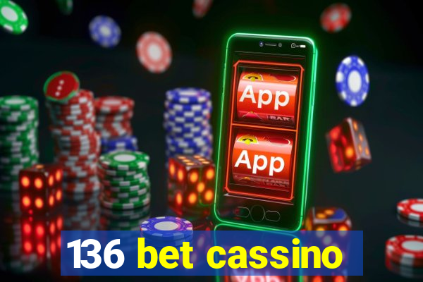 136 bet cassino