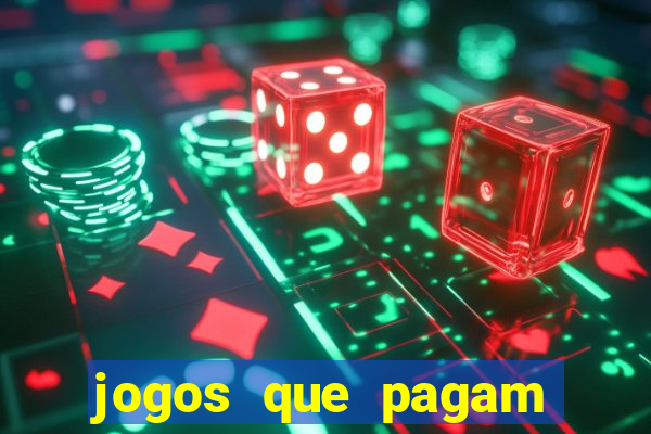 jogos que pagam dinheiro para jogar