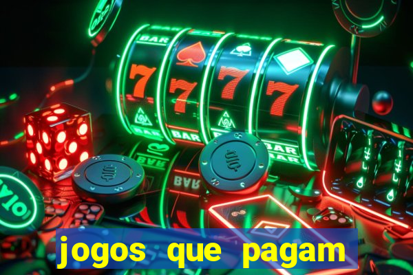 jogos que pagam dinheiro para jogar