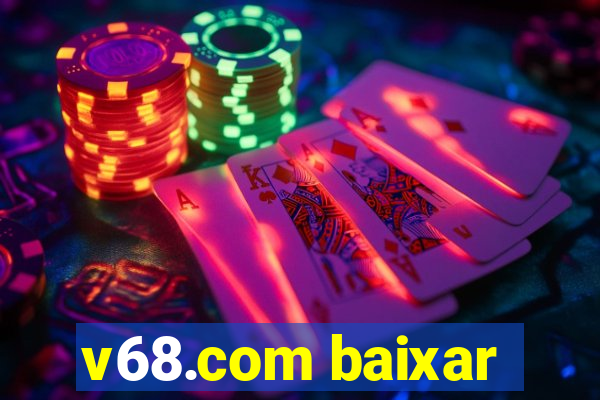 v68.com baixar