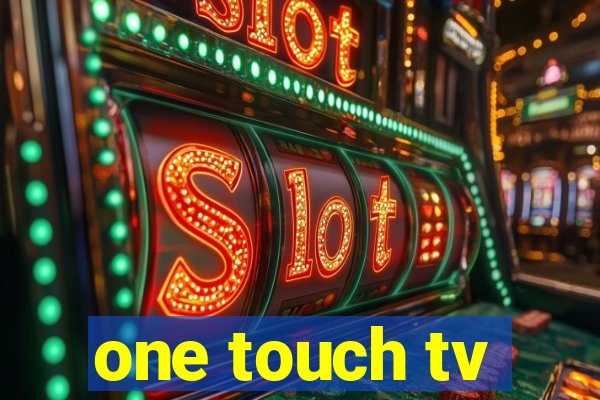 one touch tv