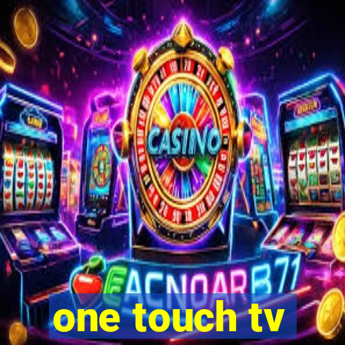 one touch tv