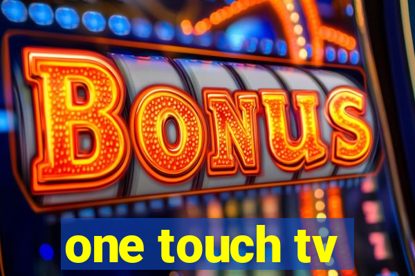 one touch tv