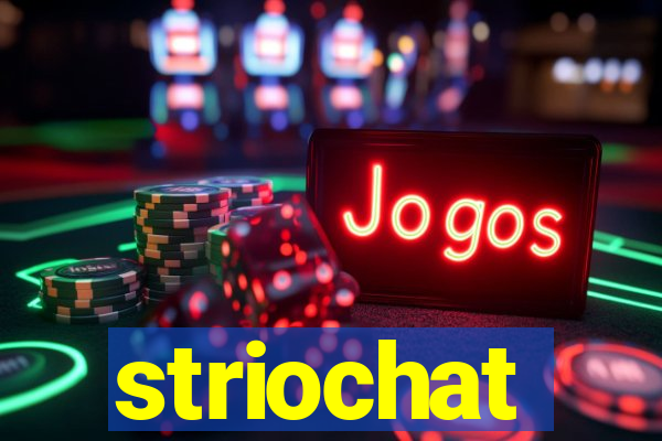 striochat