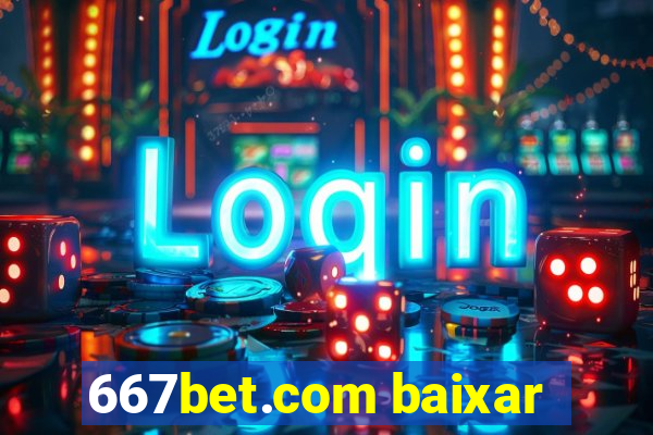 667bet.com baixar