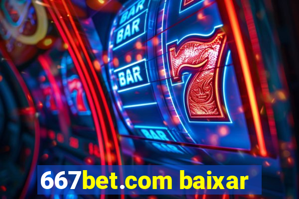 667bet.com baixar