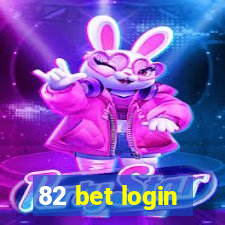 82 bet login