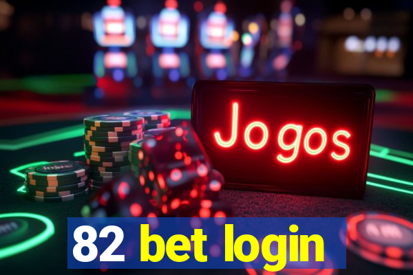 82 bet login