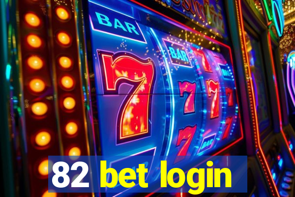 82 bet login