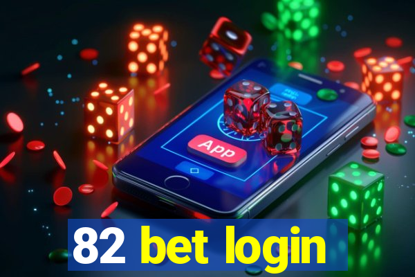 82 bet login