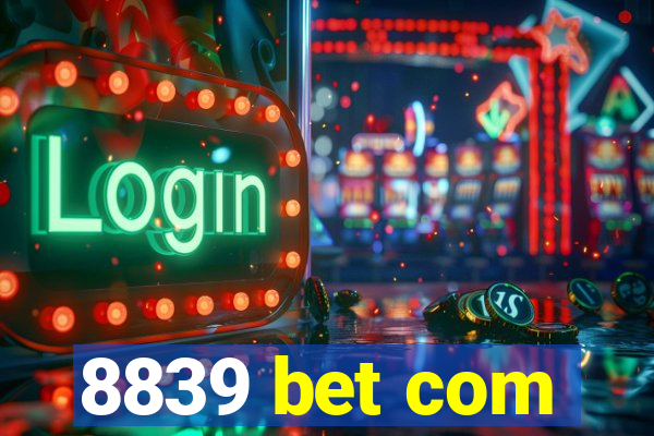 8839 bet com