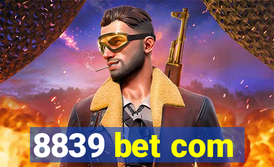 8839 bet com