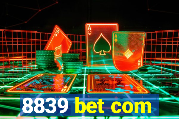 8839 bet com