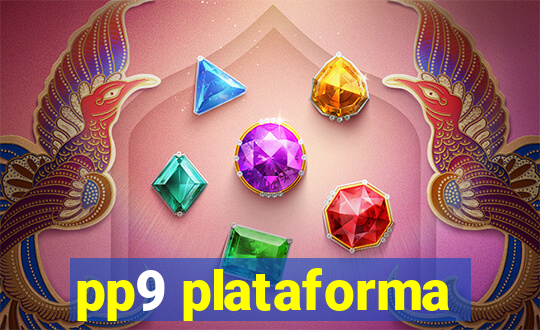 pp9 plataforma