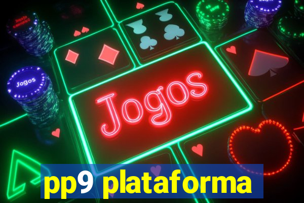 pp9 plataforma