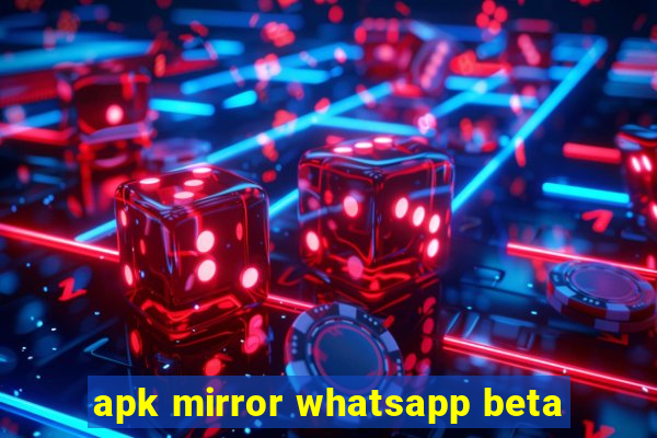 apk mirror whatsapp beta