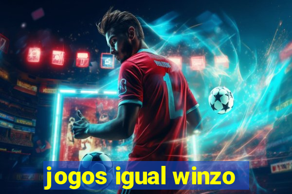 jogos igual winzo