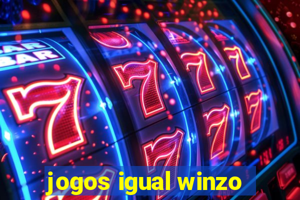 jogos igual winzo