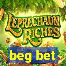 beg bet