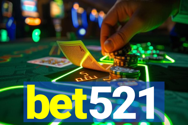 bet521