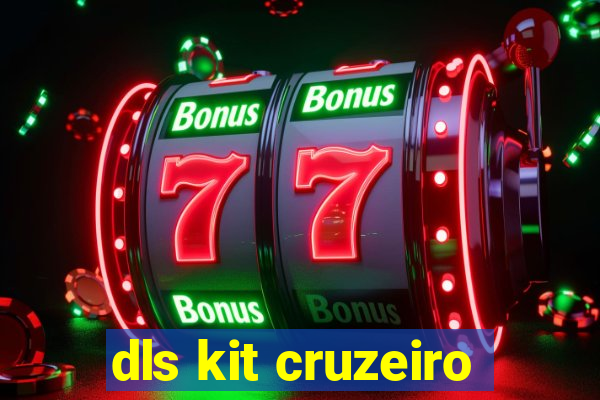 dls kit cruzeiro