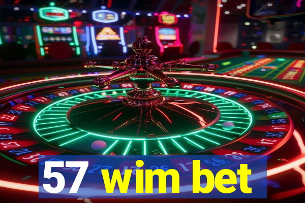 57 wim bet