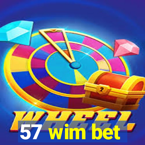 57 wim bet