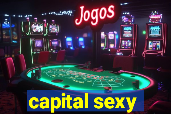 capital sexy