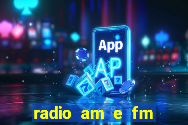 radio am e fm casas bahia