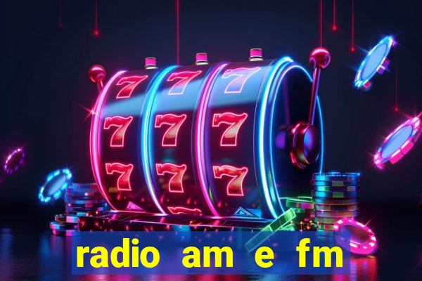 radio am e fm casas bahia