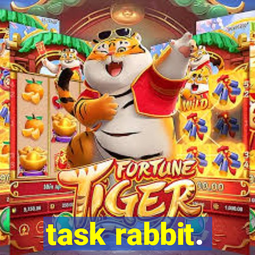 task rabbit.