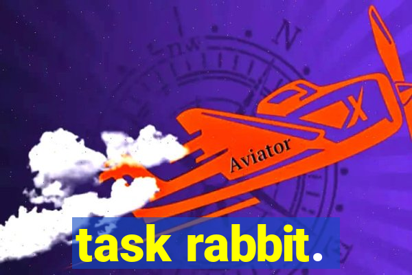 task rabbit.