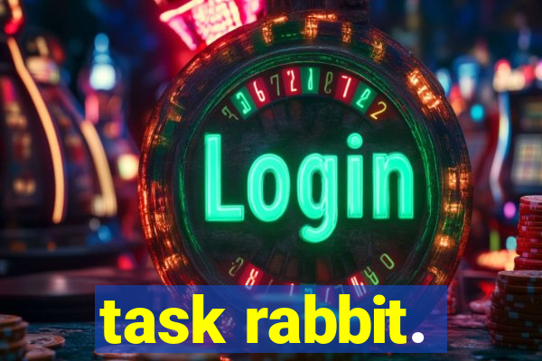 task rabbit.