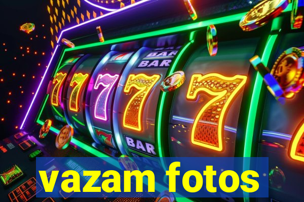 vazam fotos