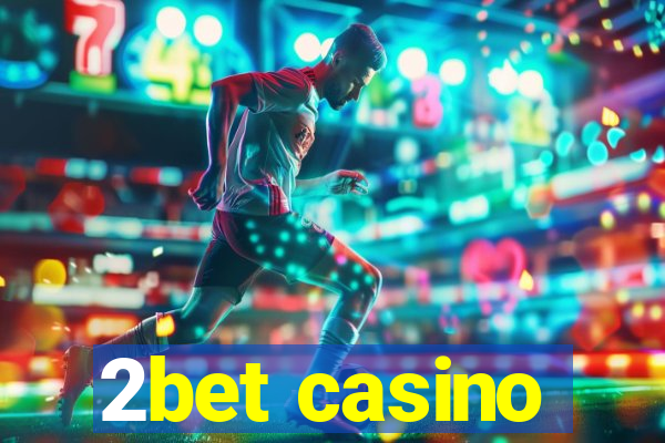 2bet casino