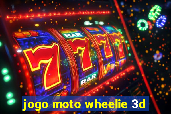 jogo moto wheelie 3d