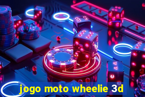 jogo moto wheelie 3d