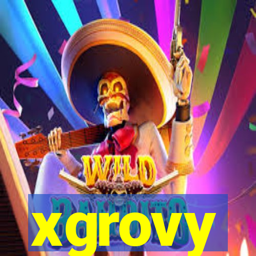 xgrovy