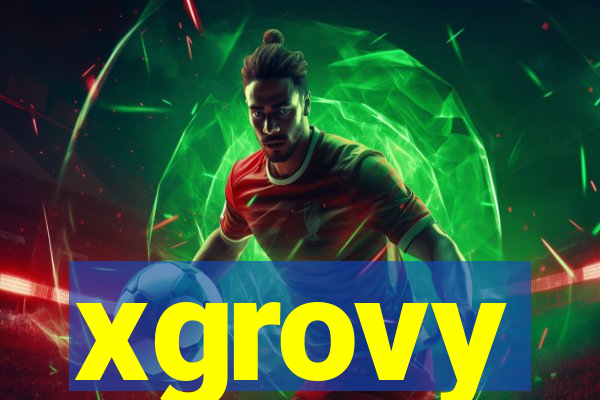 xgrovy