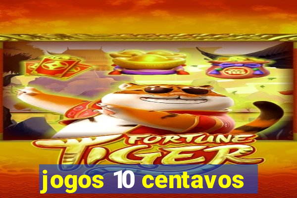 jogos 10 centavos