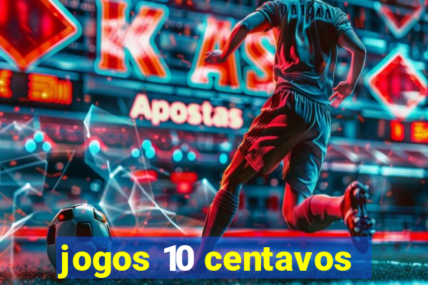 jogos 10 centavos