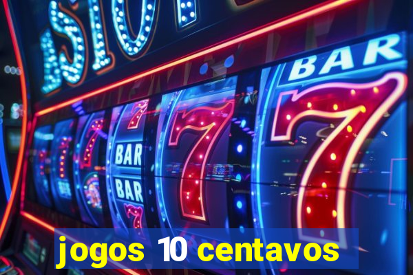 jogos 10 centavos