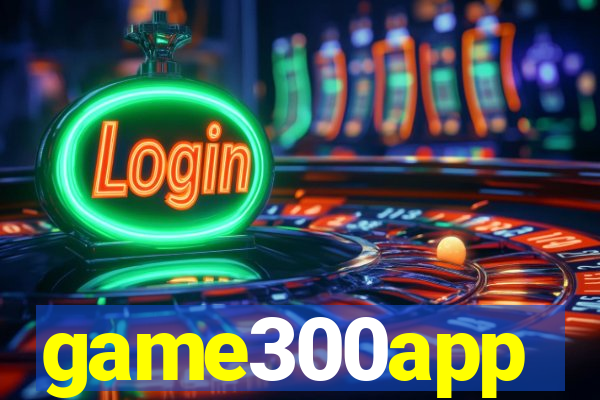 game300app