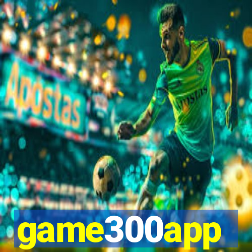 game300app