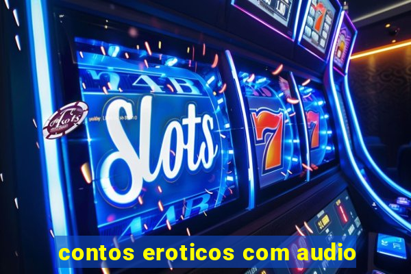 contos eroticos com audio