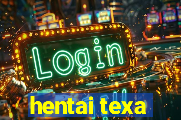 hentai texa