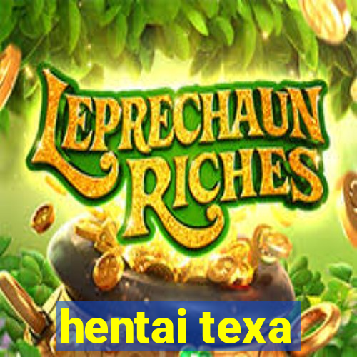 hentai texa