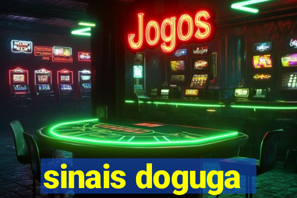 sinais doguga