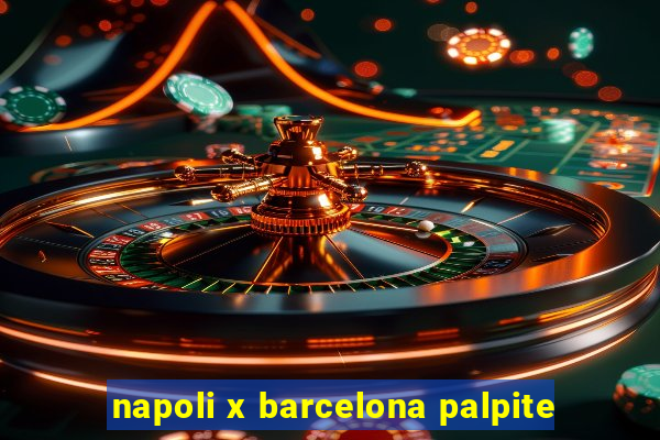 napoli x barcelona palpite